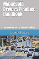 Minnesota Drivers Practice Handbook: The Manual to prepare for Minnesota Permit Test - More than 300 Questions and Answers