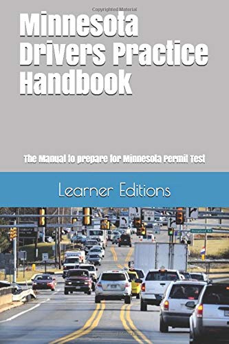 Minnesota Drivers Practice Handbook: The Manual to prepare for Minnesota Permit Test - More than 300 Questions and Answers
