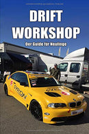 Driftworkshop - Der Guide für Neulinge (German Edition)