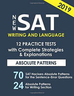 New SAT Writing and Language 12 Practice Tests with Complete Strategies and Expl: 70 SAT HACKERS RULES for the Sentence Error Questions that Appear