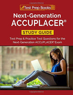 Next-Generation ACCUPLACER Study Guide: Test Prep & Practice Test Questions for the Next-Generation ACCUPLACER Exam
