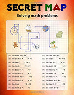 Secret Map: Mathematics Workbook Skills. Puzzles that uses numbers. Directions to lead the correct goal. Solving math problems. Addition. Subtractio