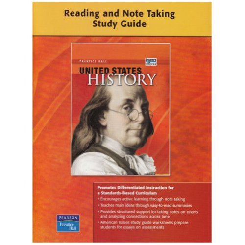 UNITED STATES HISTORY SURVEY READING AND NOTETAKING STUDY GUIDE         ON-LEVEL 2008C