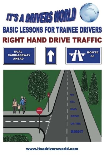 Basic Lessons For Trainee Drivers: For Right Hand Drive Traffic