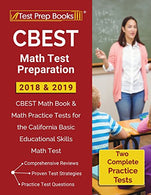 CBEST Math Test Preparation 2018 & 2019: CBEST Math Book & Math Practice Tests for the California Basic Educational Skills Math Test
