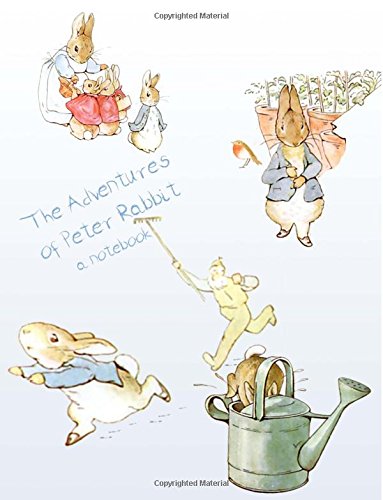 The Adventures of Peter Rabbit A Notebook: 8.5 x 11 inch College Rule Composition Style Designer Notebook Journal: 100 Sheets. 200 pages