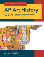 The Insider's Complete Guide AP Art History: Beyond the European Tradition with Global Contemporary (Volume 3)