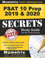 PSAT 10 Prep 2019 & 2020: PSAT 10 Secrets Study Guide. Full-Length Practice Test with Detailed Answer Explanations: [Includes Step-by-Step Revie