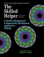 Student Workbook Exercises for Egan's The Skilled Helper. 11th