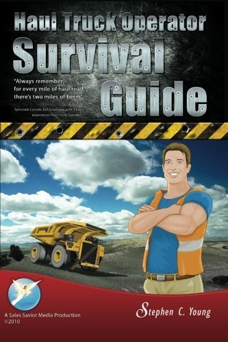 Haul Truck Operator Survival Guide by Stephen C Young (2011-08-15)