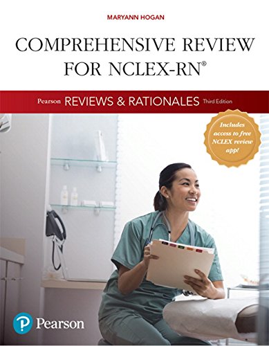 Pearson Reviews & Rationales: Comprehensive Review for NCLEX-RN (3rd Edition) (Hogan. Pearson Reviews & Rationales Series)