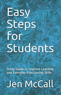 Easy Steps for Students: Study Guide to Improve Learning and Everyday Functioning Skills