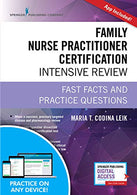 Family Nurse Practitioner Certification Intensive Review. Third Edition: Fast Facts and Practice Questions - Book and Free App – Highly Rated