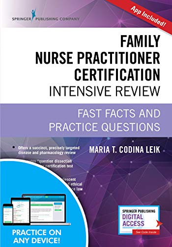 Family Nurse Practitioner Certification Intensive Review. Third Edition: Fast Facts and Practice Questions - Book and Free App – Highly Rated