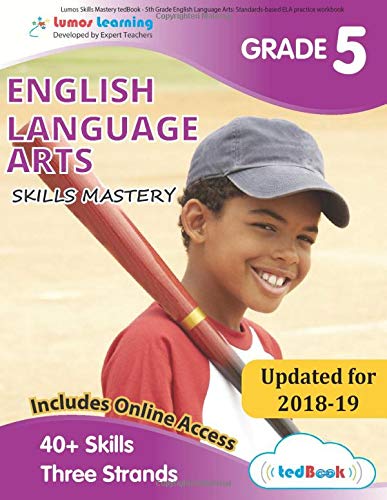 Lumos Skills Mastery tedBook - 5th Grade English Language Arts: Standards-based ELA practice workbook