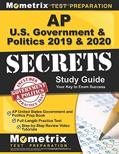 AP US Government and Politics 2019 & 2020 Secrets Study Guide: AP United States Government and Politics Prep Book. Full-Length Practice Test. ..