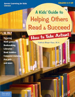 A Kids' Guide to Helping Others Read & Succeed: How to Take Action! (How to Take Action! Series)