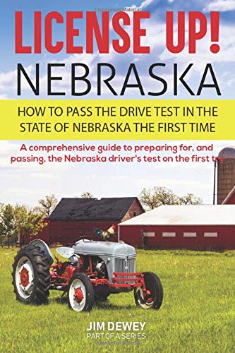 License Up! Nebraska: How to Pass the Drive in the State of Nebraska