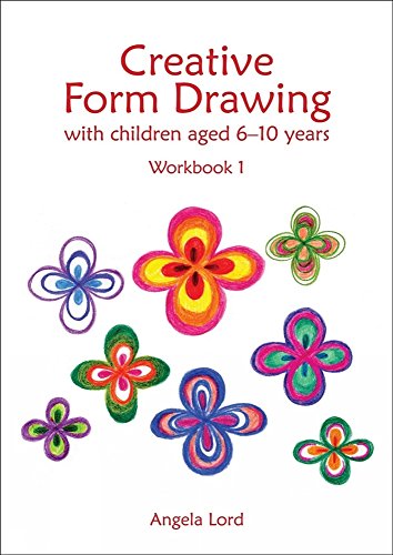 Creative Form Drawing: With Children Aged 6-10 Workbook 1 (Education)