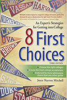 8 First Choices: An Expert's Strategies for Getting into College