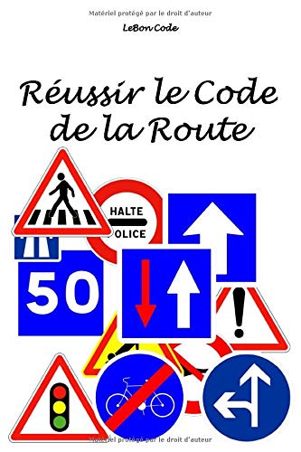 Réussir le Code la Route (French Edition)