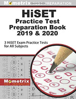 HiSET Practice Test Preparation Book 2019 & 2020: 3 HiSET Exam Practice Tests for All Subjects: [Updated for the Latest Test Outline]