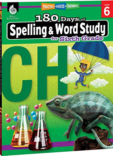 180 Days of Spelling and Word Study: Grade 6 - Daily Spelling Workbook for Classroom and Home. Cool and Fun Practice. Elementary School Level ... Ch