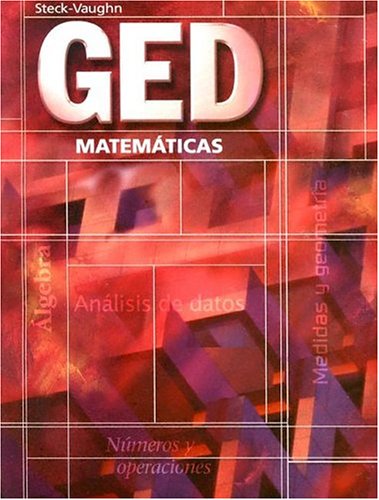 Steck-Vaughn GED. Spanish: Student Edition Mathematics (Spanish Edition)