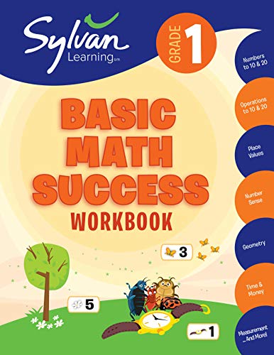 1st Grade Basic Math Success Workbook: Activities. Exercises. and Tips to Help Catch Up. Keep Up. and Get Ahead (Sylvan Math Workbooks)