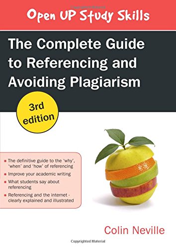 THE COMPLETE GUIDE TO REFERENCING AND AVOIDING PLAGIARISM