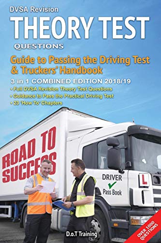 DVSA revision theory test questions. guide to passing the driving test and truckers' handbook: combined edition 2018/19