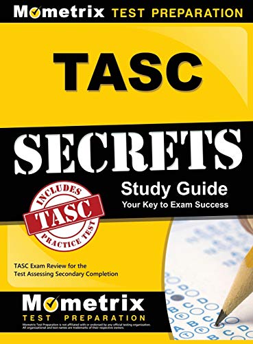 TASC Secrets Study Guide: TASC Exam Review for the Test Assessing Secondary Completion