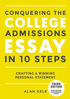 Conquering the College Admissions Essay in 10 Steps. Third Edition: Crafting a Winning Personal Statement