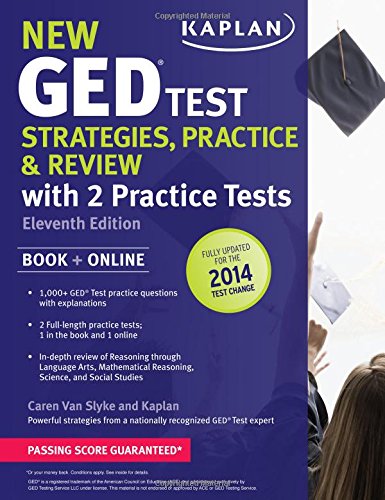 New GED® Test Strategies. Practice. and Review with 2 Practice Tests: Book + Online â€" Fully Updated for the 2014 GED (Kaplan T