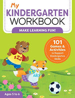 My Kindergarten Workbook: 101 Games and Activities to Support Kindergarten Skills