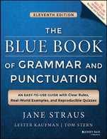 The Blue Book of Grammar and Punctuation: An Easy-to-Use Guide with Clear Rules. Real-World Examples. and Reproducible Quizzes