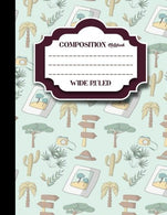 Composition Notebook: Wide Ruled: Composition Book. Diary Lined Paper. Lined Writing Journals. Cute Safari Wild Animals Cover. 8.5" x 11".