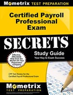 Certified Payroll Professional Exam Secrets Study Guide: CPP Test Review for the Certified Payroll Professional Exam