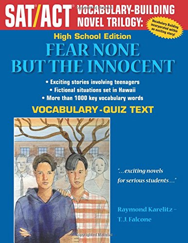 Fear None But The Innocent: High School Vocabulary-Quiz Text (SAT/ACT Vocabulary-Building Novel Trilogy)