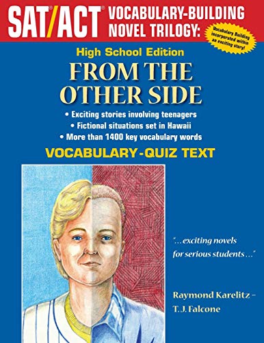 From The Other Side: High School Edition Vocabulary-Quiz Text (SAT/ACT Vocabulary-Building Novel Trilogy)