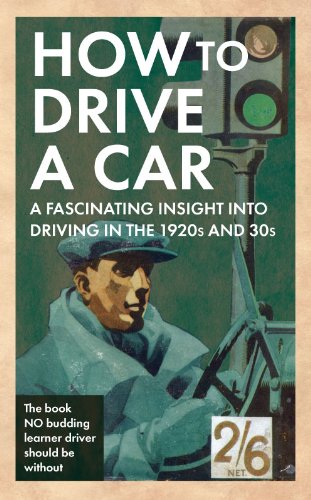 How to Drive a Car: A Fascinating Insight into Driving in the 1920s and 30s