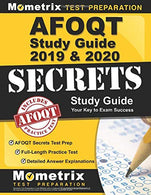 AFOQT Study Guide 2019-2020: AFOQT Secrets Test Prep. Full-Length Practice Test. Detailed Answer Explanations: (Updated to Cover the NEW Form T Outl