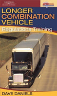 Longer Combination Vehicle (LCV) Regulations Training by Dave Daniels (2005-10-31)