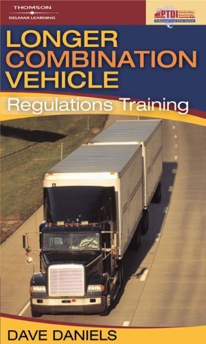 Longer Combination Vehicle (LCV) Regulations Training by Dave Daniels (2005-10-31)