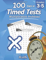 Humble Math - 100 Days of Timed Tests: Multiplication: Grades 3-5. Math Drills. Digits 0-12. Reproducible Practice Problems