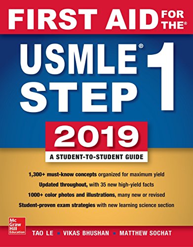 First Aid for the USMLE Step 1 2019.  Twenty-ninth edition