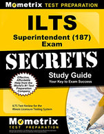 ILTS Superintendent (187) Exam Secrets Study Guide: ILTS Test Review for the Illinois Licensure Testing System