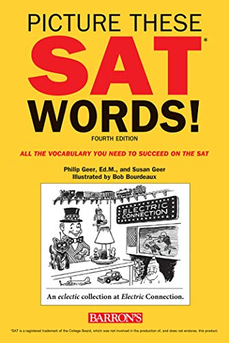 Picture These SAT Words!: All The Vocabulary You Need to Succeed on the SAT