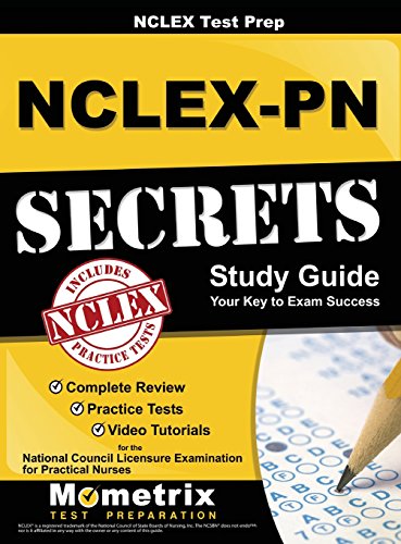 NCLEX Review Book: NCLEX-PN Secrets Study Guide: Complete Review. Practice Tests. Video Tutorials for the NCLEX-PN Examination