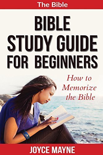 Bible Study Guide For Beginners: How To Memorize The Bible by Joyce Mayne (2015-11-11)